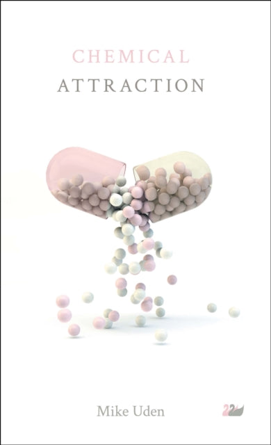 Book cover of: Chemical Attraction. By: Mike Uden