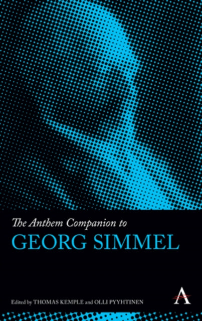 Book cover of: Anthem Companion to Georg Simmel. By: Thomas Kemple
