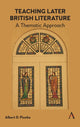 Book cover of: Teaching Later British Literature. By: Albert D Pionke