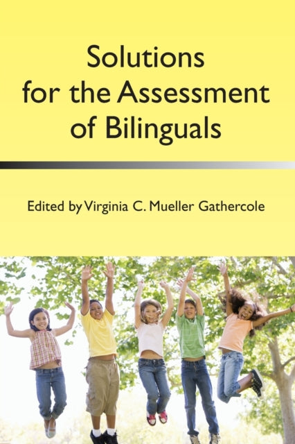 Book cover of: Solutions for the Assessment of Bilinguals. By: Virginia C. Mueller-Gathercole