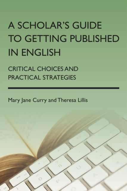 Book cover of: Scholar's Guide to Getting Published in English