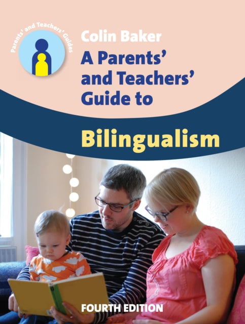 Book cover of: Parents' and Teachers' Guide to Bilingualism. By: Baker, Colin