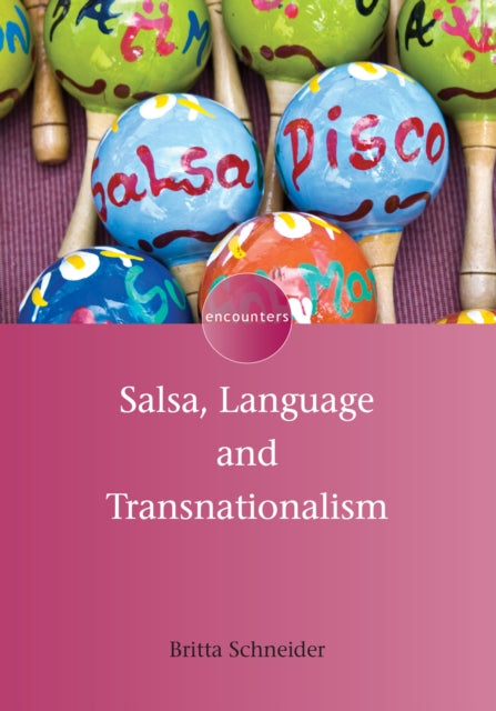 Book cover of: Salsa, Language and Transnationalism. By: Britta Schneider