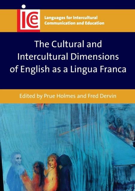 Book cover of: Cultural and Intercultural Dimensions of English as a Lingua Franca. By: Prue Holmes