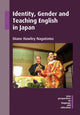 Book cover of: Identity, Gender and Teaching English in Japan. By: Diane Hawley Nagatomo