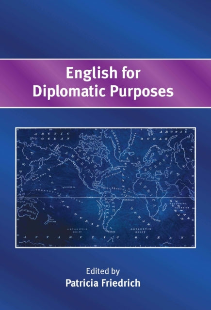 Book cover of: English for Diplomatic Purposes. By: Patricia Friedrich