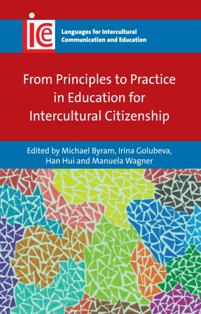Book cover of: From Principles to Practice in Education for Intercultural Citizenship. By: Michael Byram