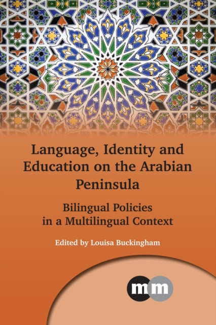 Book cover of: Language, Identity and Education on the Arabian Peninsula. By: Louisa Buckingham