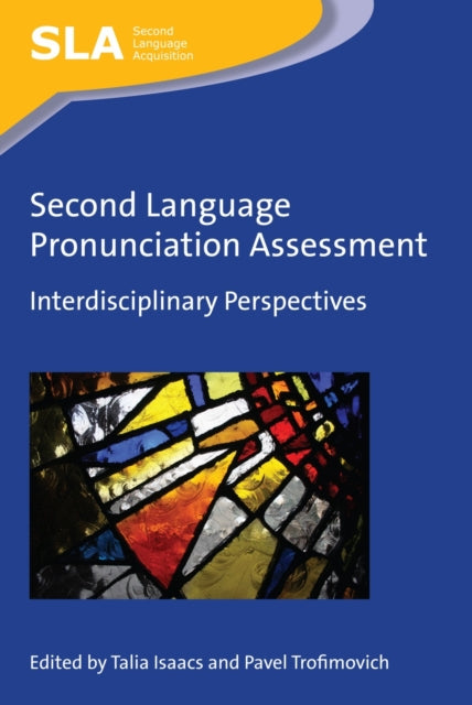 Book cover of: Second Language Pronunciation Assessment. By: Talia Isaacs