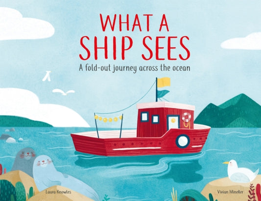 Book cover of: What a Ship Sees. By: Laura Knowles
