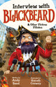 Book cover of: Interview with Blackbeard & Other Vicious Villains. By: Andy Seed