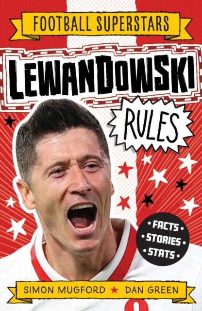 Football Superstars: Lewandowski Rules 9781783129447 Simon Mugford
