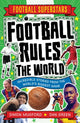 Book cover of: Football Superstars: Football Rules the World. By: Simon Mugford