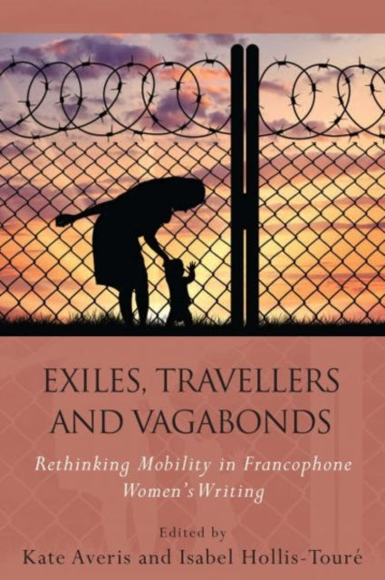 Book cover of: Exiles, Travellers and Vagabonds. By: Kate Averis