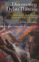 Book cover of: Discovering Dylan Thomas. By: John Goodby