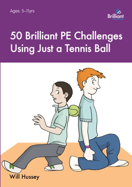 Book cover of: 50 Brilliant PE Challenges with just a Tennis Ball
