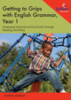 Book cover of: Getting to Grips with English Grammar, Year 1
