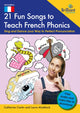 Book cover of: 21 Fun Songs toTeach French Phonics. By: Catherine Cantin