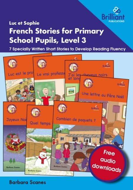 Book cover of: Luc et Sophie French Stories for Primary School Pupils, Level 3