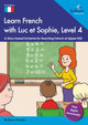 Book cover of: Learn French with Luc et Sophie, Level 4