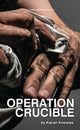 Book cover of: Operation Crucible. By: Kieran Knowles