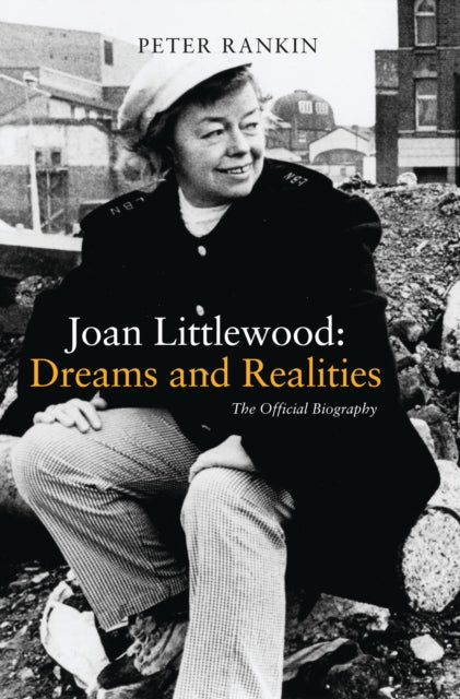 Book cover of: Joan Littlewood: Dreams and Realities. By: Peter Rankin