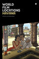Book cover of: World Film Locations: Havana. By: Ann Marie Stock