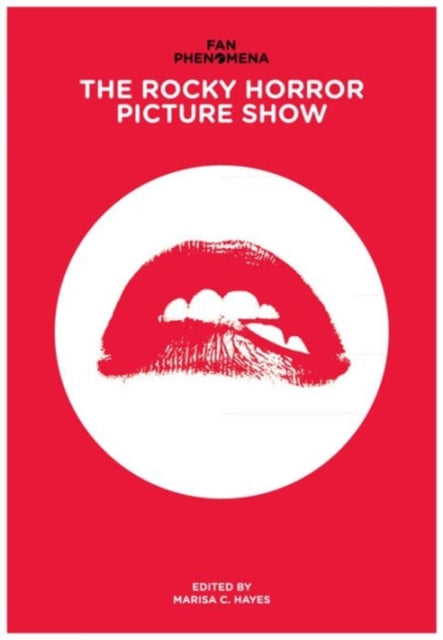 Book cover of: Fan Phenomena: The Rocky Horror Picture Show. By: Marisa C. Hayes