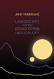 Book cover of: Landscape and the Science Fiction Imaginary. By: John Timberlake