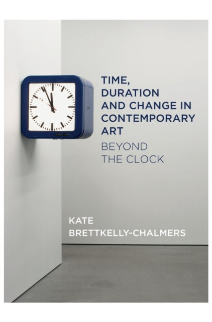 Time, Duration and Change in Contemporary Art