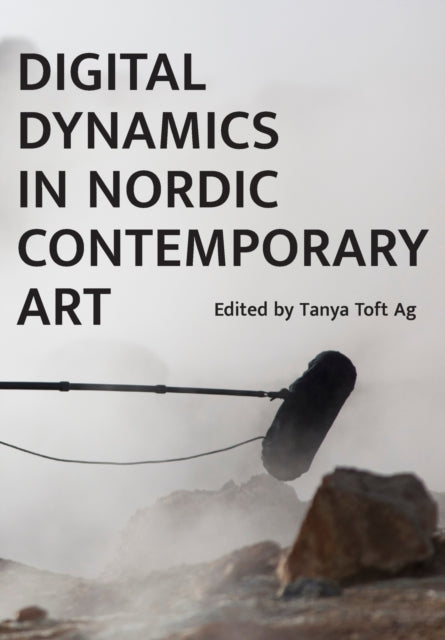 Digital Dynamics in Nordic Contemporary Art