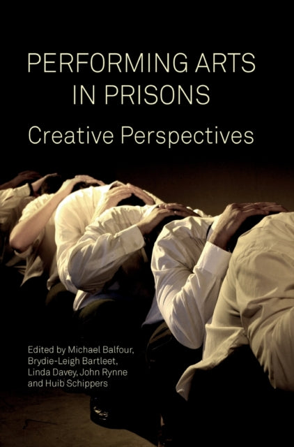 Book cover of: Performing Arts in Prisons. By: Michael Balfour
