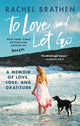 Book cover of: To Love and Let Go. By: Rachel Brathen