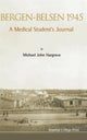 Book cover of: Bergen-belsen 1945: A Medical Student's Journal. By: Michael John Hargrave