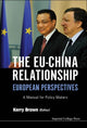 Book cover of: Eu-china Relationship, The: European Perspectives - A Manual For Policy Makers. By: Kerry Brown