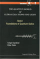 Book cover of: Quantum World Of Ultra-cold Atoms And Light, The - Book I: Foundations Of Quantum Optics. By: C. W. Gardiner