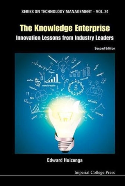 Book cover of: Knowledge Enterprise, The: Innovation Lessons From Industry Leaders (2nd Edition). By: Edward Huizenga