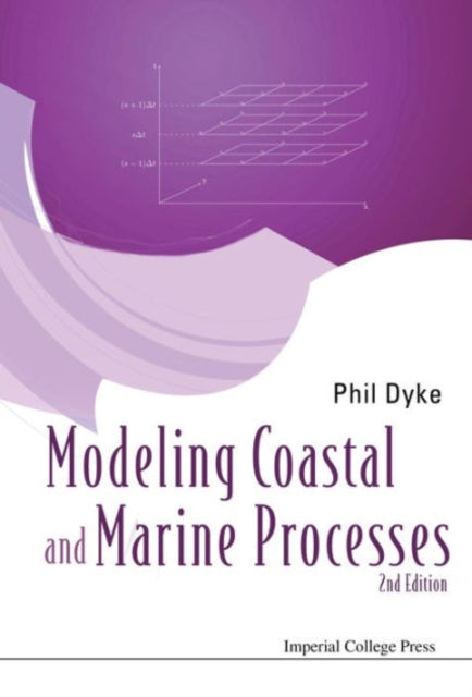 Book cover of: Modelling Coastal And Marine Processes (2nd Edition). By: P. P. G. Dyke