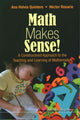 Book cover of: Math Makes Sense!: A Constructivist Approach To The Teaching And Learning Of Mathematics. By: Ana Helvia Quintero