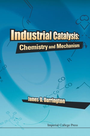 Industrial Catalysis: Chemistry And Mechanism