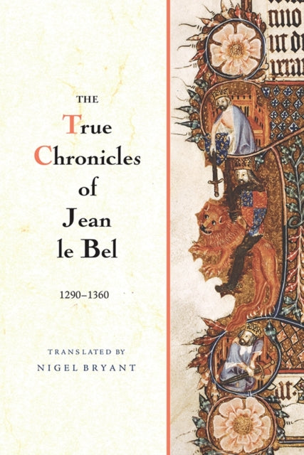 Book cover of: True Chronicles of Jean le Bel, 1290 - 1360. By: Jean Le Bel