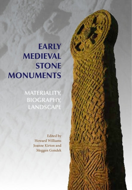 Book cover of: Early Medieval Stone Monuments. By: Howard Williams