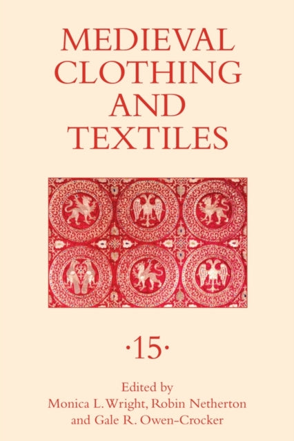 Book cover of: Medieval Clothing and Textiles 15. By: Robin Netherton