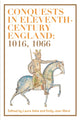 Book cover of: Conquests in Eleventh-Century England: 1016, 1066. By: Laura Ashe
