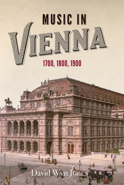 Book cover of: Music in Vienna. By: David Wyn Jones