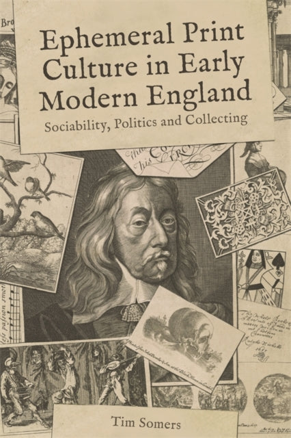 Book cover of: Ephemeral Print Culture in Early Modern England. By: Tim Somers