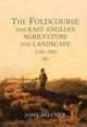 Book cover of: Foldcourse and East Anglian Agriculture and Landscape, 1100-1900. By: Belcher, John