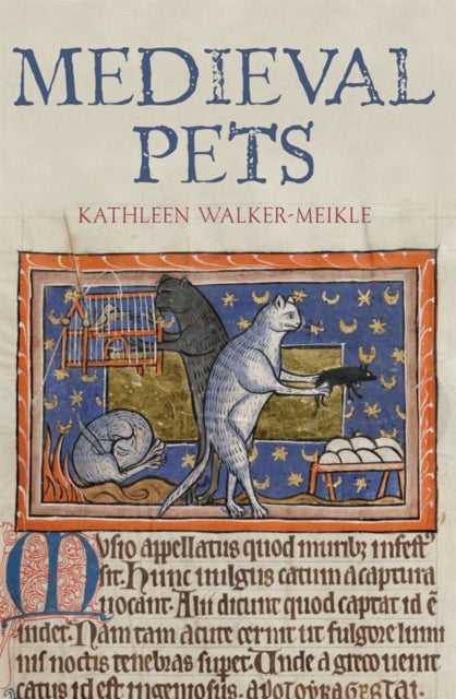Book cover of: Medieval Pets. By: Kathleen Walker-Meikle