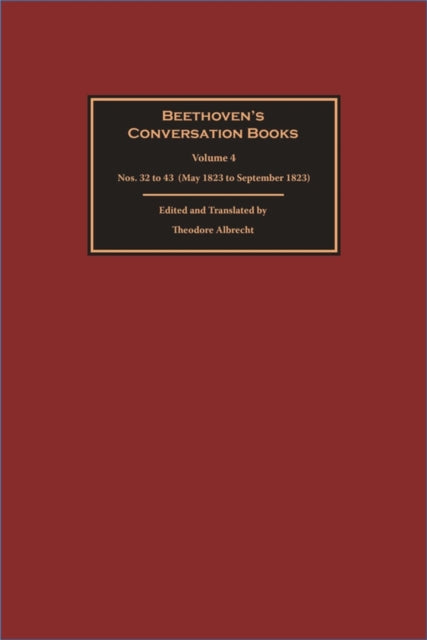Book cover of: Beethoven’s Conversation Books Volume 4. By: Ted Ted Albrecht
