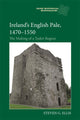 Book cover of: Ireland’s English Pale, 1470-1550. By: Steven G. Ellis